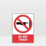Prohibition Do Not Touch Sign