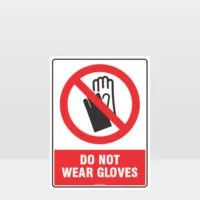 Prohibition Do Not Wear Gloves Sign