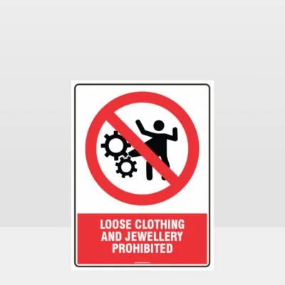 Prohibition Loose Clothing Prohibited Sign