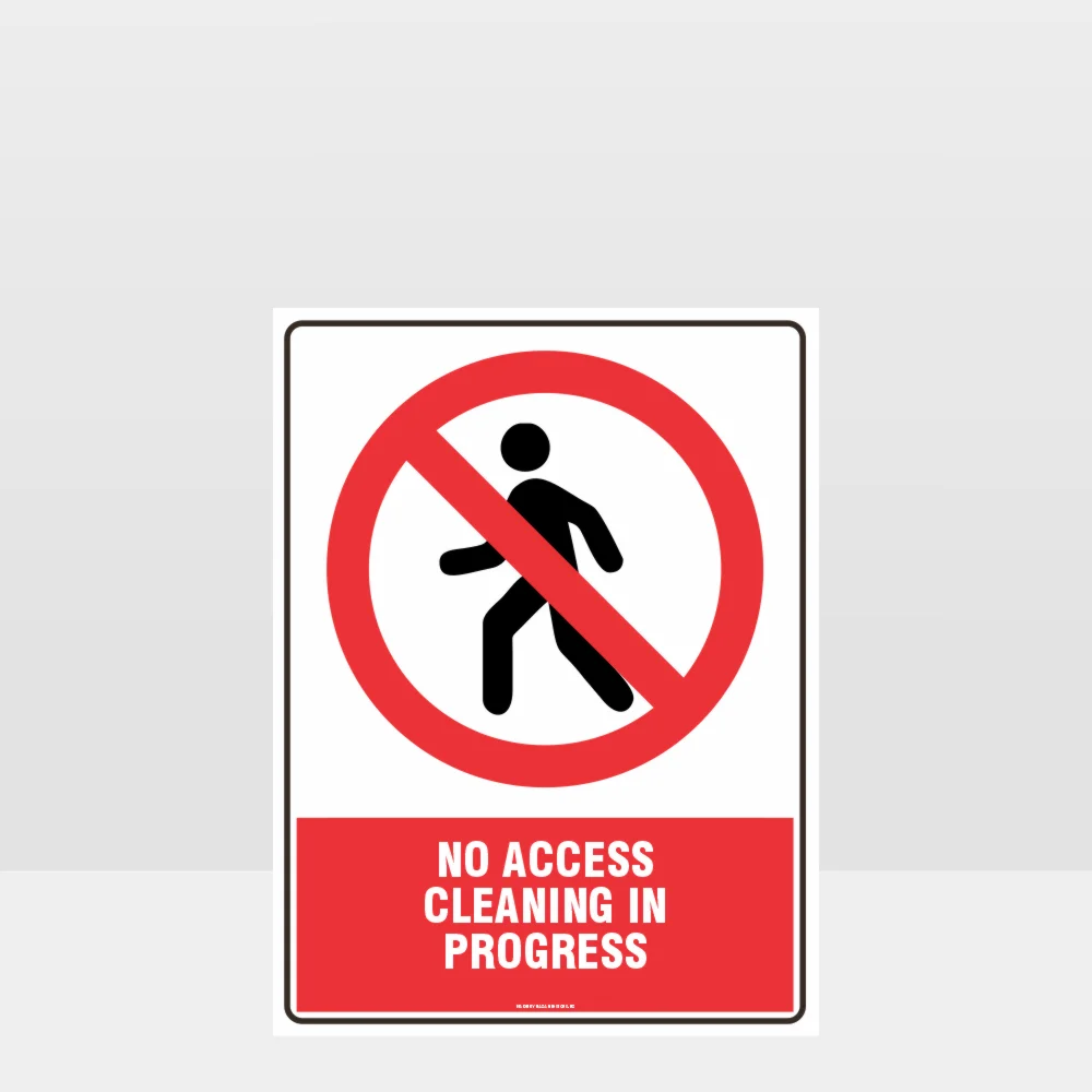Prohibition No Access Cleaning In Progress Sign Prohibition No Access Cleaning In Progress Sign