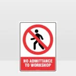 Prohibition No Admittance To Workshop Sign