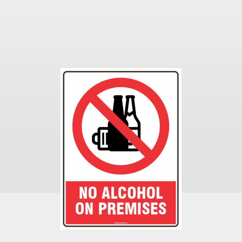 Prohibition No Alcohol On Premises Sign