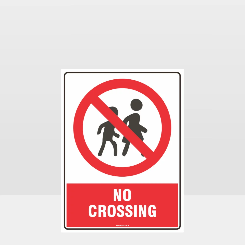 Prohibition No Crossing Sign Prohibition No Crossing Sign