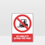 Prohibition No Forklifts Beyond This Point Sign