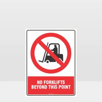 Prohibition No Forklifts Beyond This Point Sign