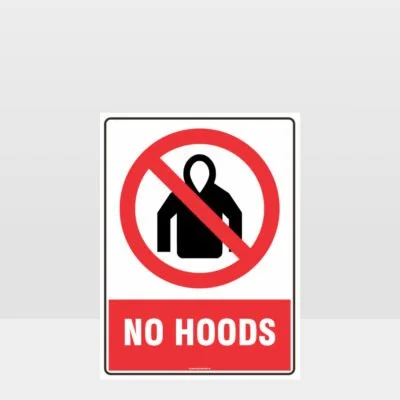 Prohibition No Hoods Sign