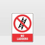 Prohibition No Ladders Sign