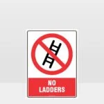 Prohibition No Ladders Sign