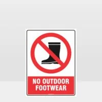 Prohibition No Outdoor Footwear Sign