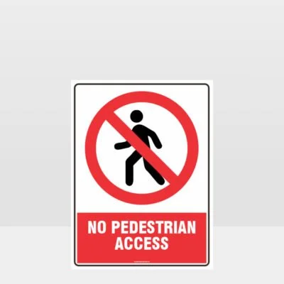 Prohibition No Pedestrian Access Sign