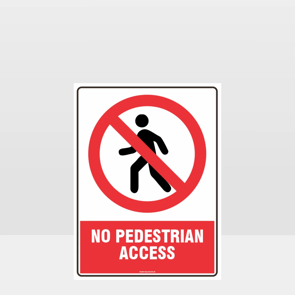 Prohibition No Pedestrian Access Sign