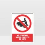 Prohibition No Personal Water Craft To Be Used Sign