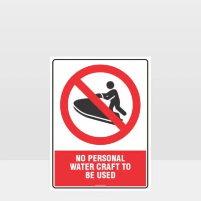Prohibition No Personal Water Craft To Be Used Sign