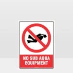 Prohibition No Sub Aqua Equipment Sign