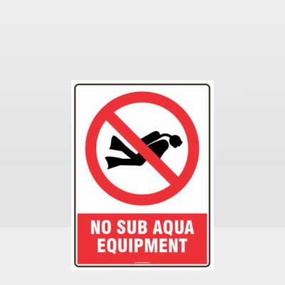Prohibition No Sub Aqua Equipment Sign