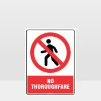 Prohibition No Thoroughfare Sign