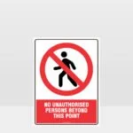 Prohibition No Unauthorised Persons Beyond This Point Sign