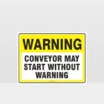 Warning Conveyor May Start Without Warning Sign