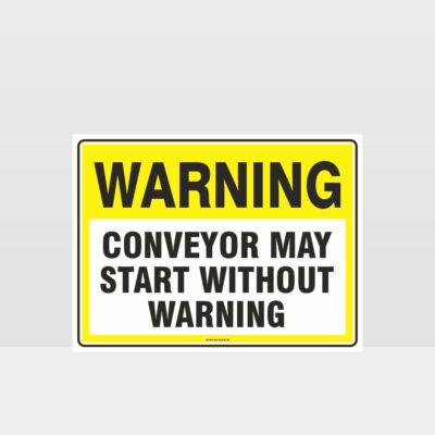 Warning Conveyor May Start Without Warning Sign
