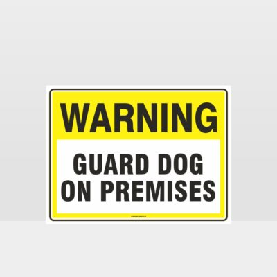 Warning Guard Dog On Premises Sign
