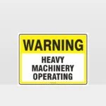 Warning Heavy Machinery Operating Sign