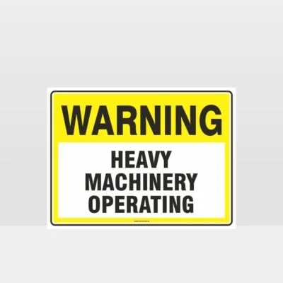 Warning Heavy Machinery Operating Sign