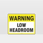 Warning Low Headroom Sign