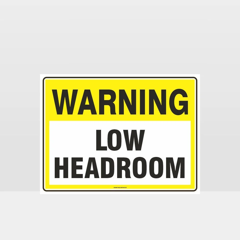 Warning Low Headroom Sign