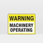 Warning Machinery Operating Sign
