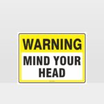 Warning Mind Your Head Sign