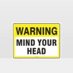 Warning Mind Your Head Sign