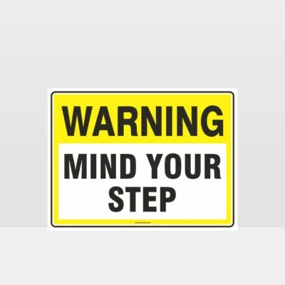 Warning Mind Your Step Sign