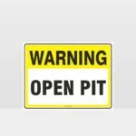 Warning Open Pit Sign