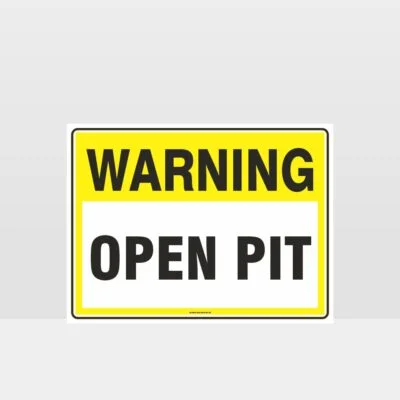 Warning Open Pit Sign
