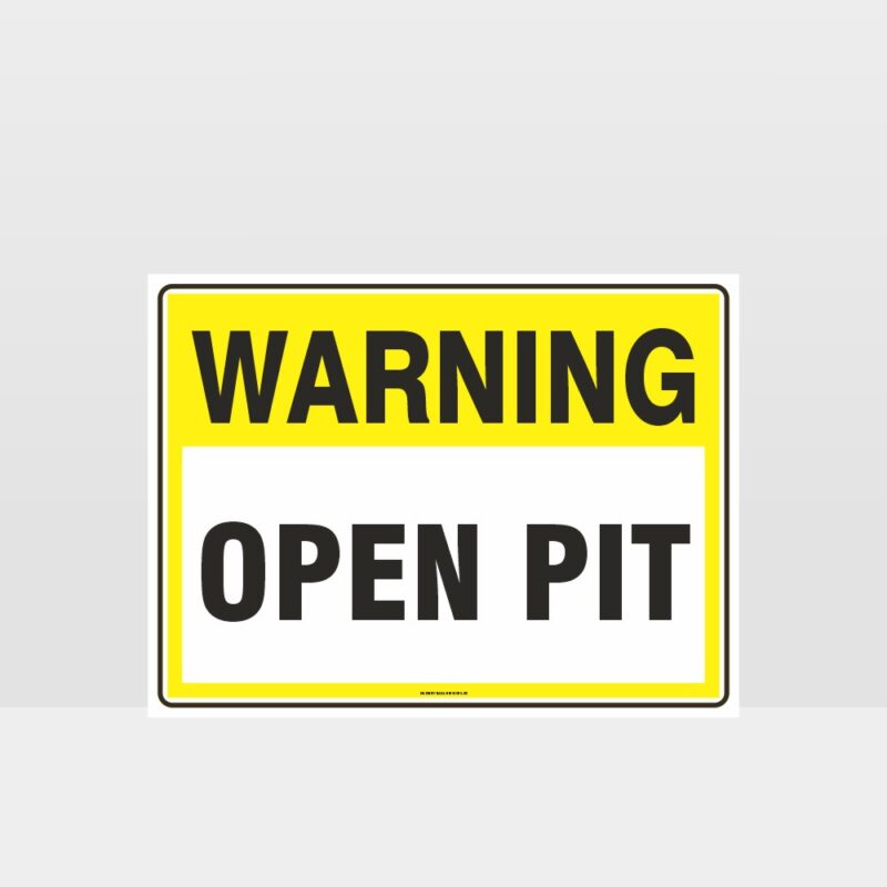 Warning Open Pit Sign