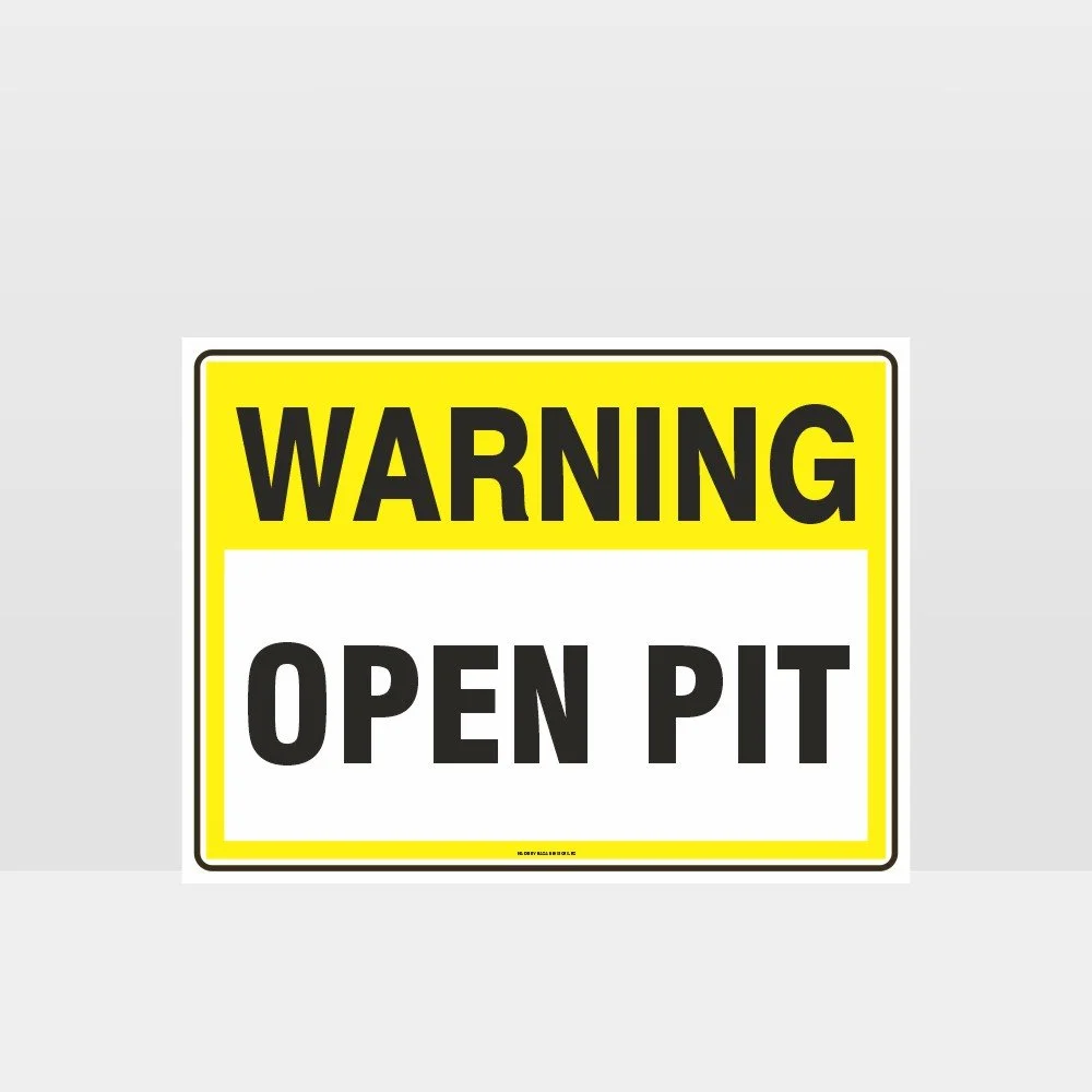 Warning Open Pit Sign