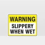 Warning Slippery When Wet Sign