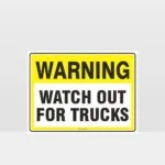 Warning Watch Out For Trucks Sign