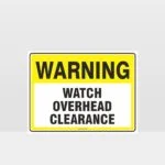 Warning Watch Overhead Clearance Sign