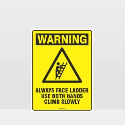 Warning Ladder Climb Slowly Sign