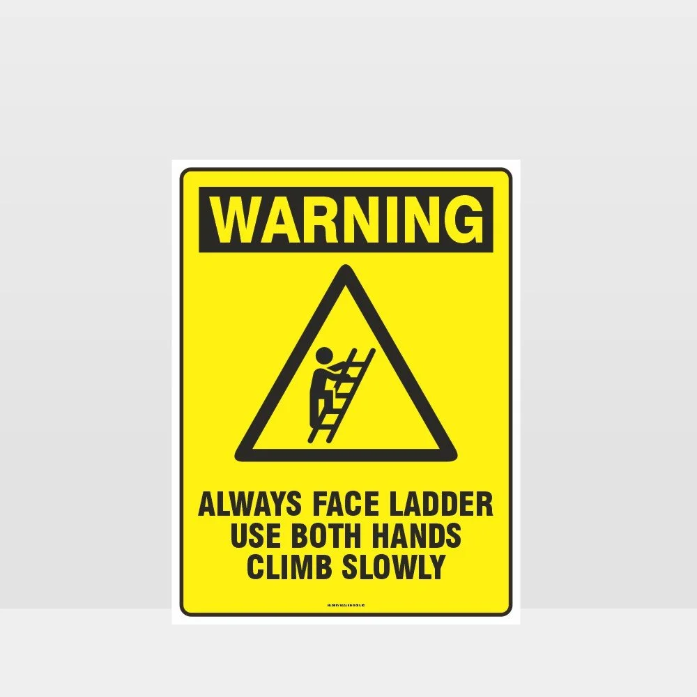 Warning Ladder Climb Slowly Sign