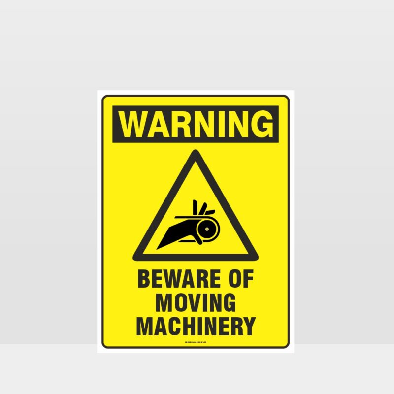 Warning Beware Of Moving Machinery Sign