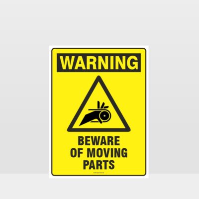 Warning Beware Of Moving Parts Sign