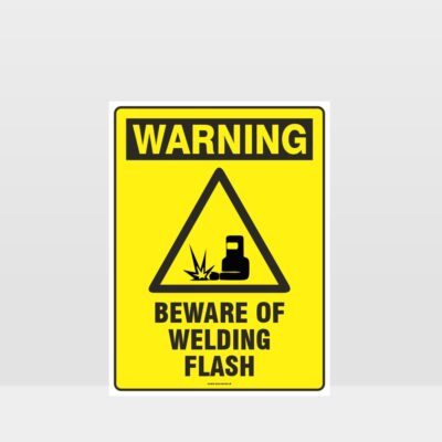 Warning Beware Of Welding Flash Sign
