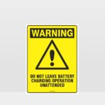 Warning Do Not Leave Battery Charging Unattended Sign