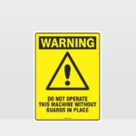 Warning Do Not Operate Without Guards Sign