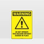 Warning Do Not Operate Without Guards Sign
