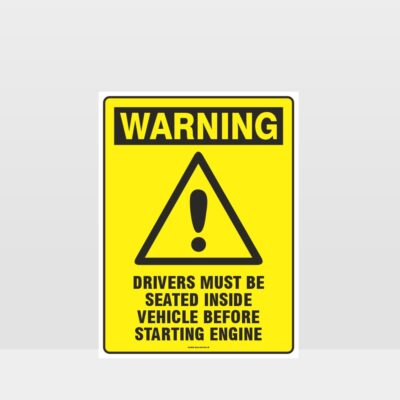 Warning Drivers Must Be Seated Sign