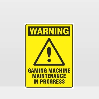Warning Gaming Machine Maintenance Sign