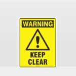 Warning Keep Clear Sign